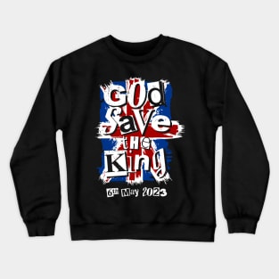 God Save the King Charles III Coronation May 6th 2023 Crewneck Sweatshirt